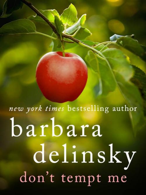 Cover of the book Don't Tempt Me by Barbara Delinsky, St. Martin's Press