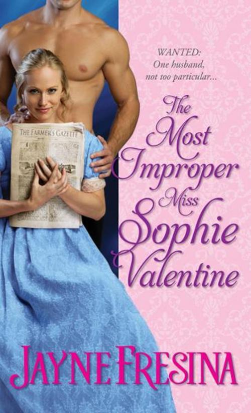 Cover of the book The Most Improper Miss Sophie Valentine by Jayne Fresina, Sourcebooks