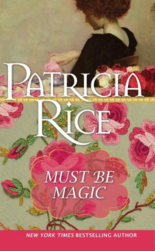 Cover of the book Must Be Magic by Patricia Rice, Sourcebooks