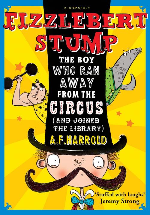 Cover of the book Fizzlebert Stump by A.F. Harrold, Bloomsbury Publishing
