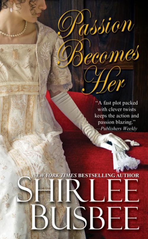 Cover of the book Passion Becomes Her by Shirlee Busbee, Zebra Books