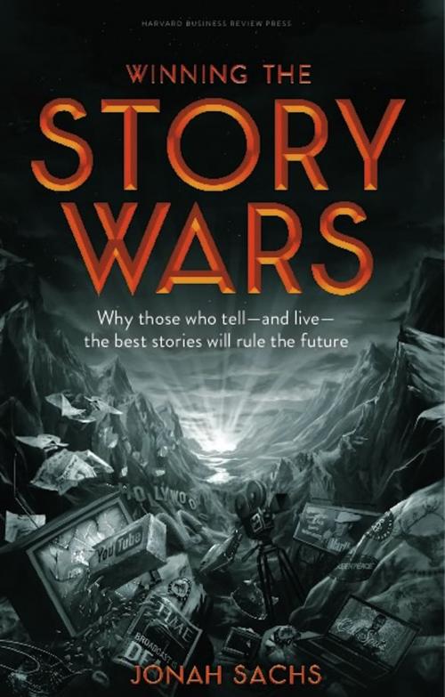Cover of the book Winning the Story Wars by Jonah Sachs, Harvard Business Review Press