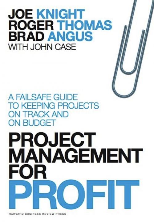 Cover of the book Project Management for Profit by Joe Knight, Roger Thomas, Brad Angus, Harvard Business Review Press