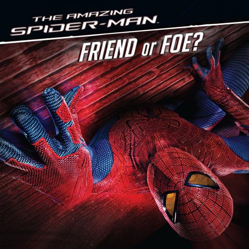 Cover of the book The Amazing Spider-Man: Friend or Foe? by Michael Siglain, Disney Book Group
