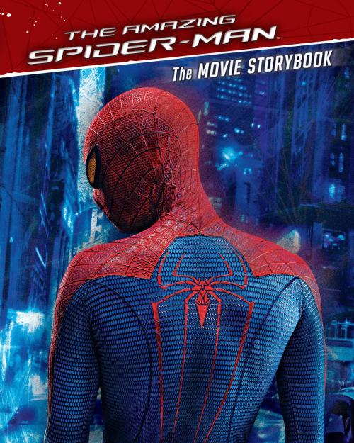Cover of the book The Amazing Spider-Man Movie Storybook by Michael Siglain, Disney Book Group