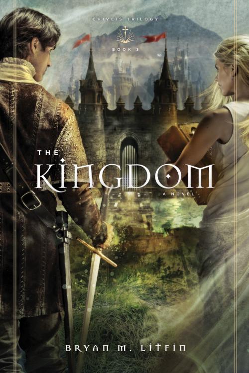 Cover of the book The Kingdom: A Novel by Bryan M. Litfin, Crossway