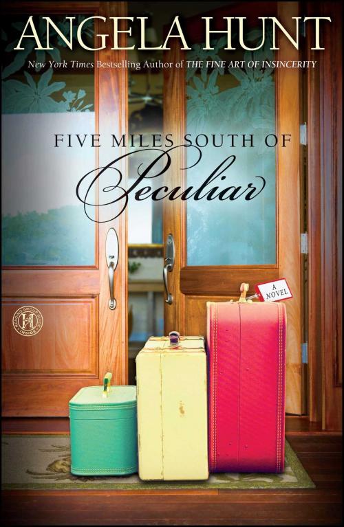 Cover of the book Five Miles South of Peculiar by Angela Hunt, Howard Books