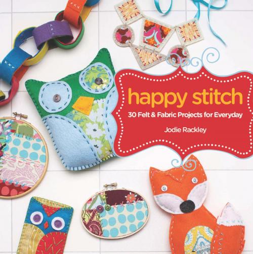 Cover of the book Happy Stitch by Jodie Rackley, F+W Media