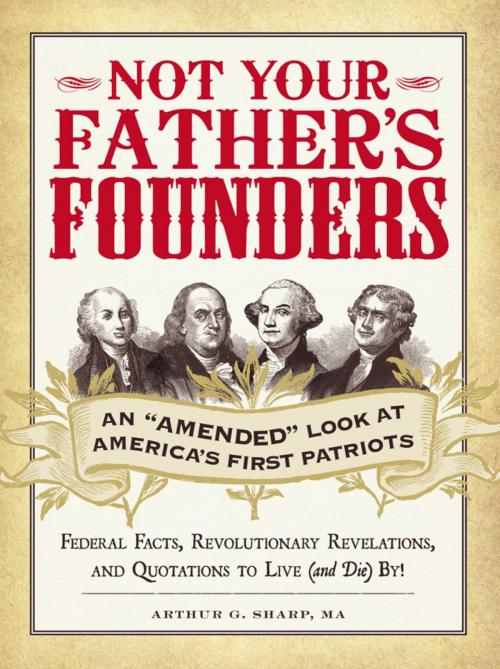 Cover of the book Not Your Father's Founders by Arthur G Sharp, MA, Adams Media