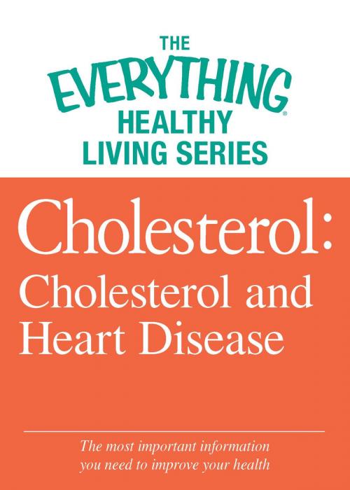 Cover of the book Cholesterol: Cholesterol and Heart Disease by Adams Media, Adams Media