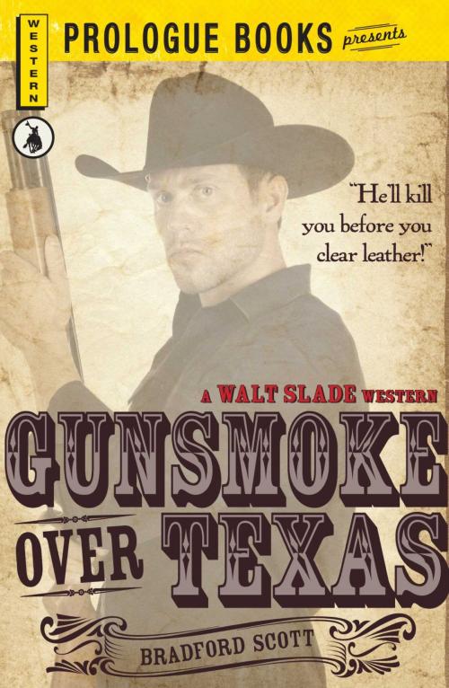 Cover of the book Gunsmoke over Texas by Bradford Scott, Adams Media