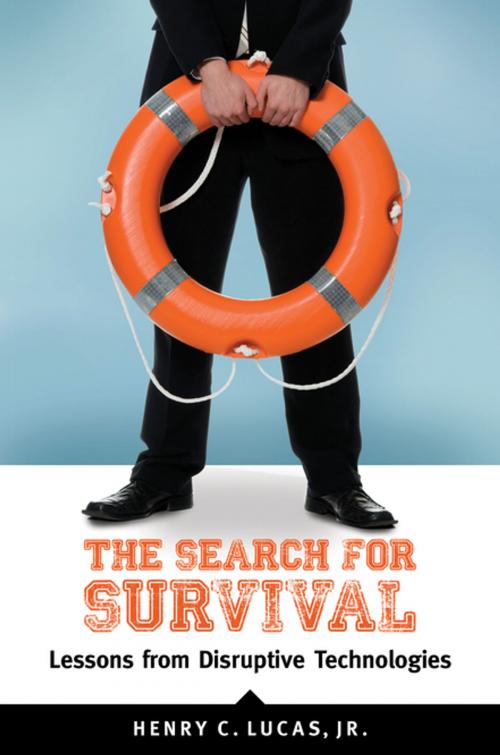 Cover of the book The Search for Survival: Lessons from Disruptive Technologies by Henry C. Lucas Jr., ABC-CLIO