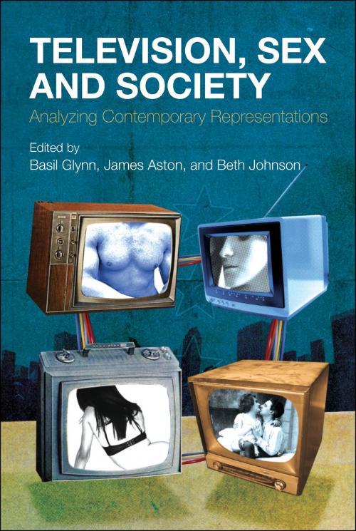 Cover of the book Television, Sex and Society by , Bloomsbury Publishing