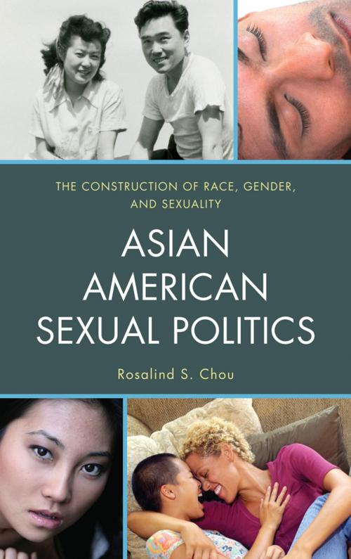 Cover of the book Asian American Sexual Politics by Rosalind S. Chou, Rowman & Littlefield Publishers