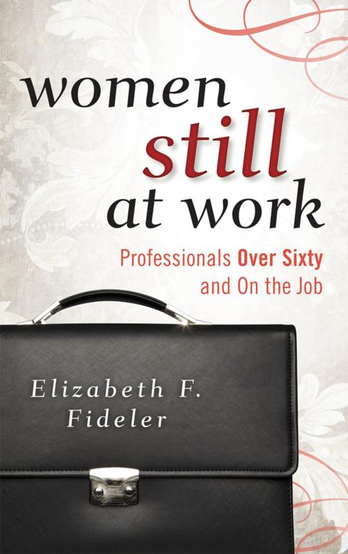 Cover of the book Women Still at Work by Elizabeth F. Fideler, Rowman & Littlefield Publishers