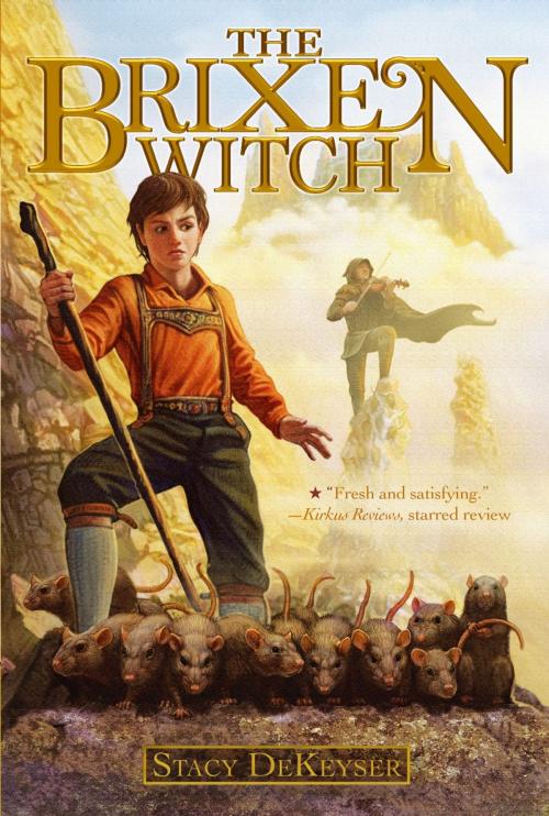 Cover of the book The Brixen Witch by Stacy DeKeyser, Margaret K. McElderry Books