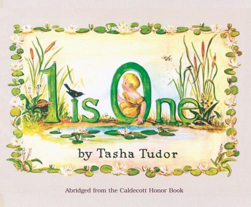 Cover of the book 1 Is One by Tasha Tudor, Simon & Schuster Books for Young Readers