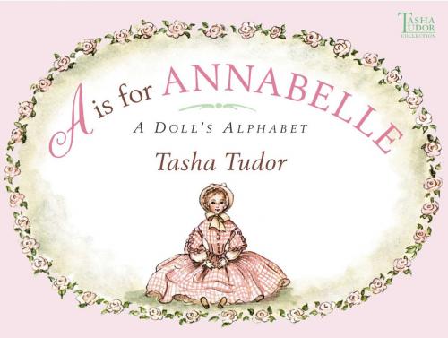 Cover of the book A is for Annabelle by Tasha Tudor, Simon & Schuster Books for Young Readers