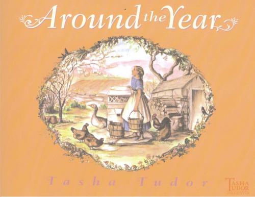 Cover of the book Around the Year by Tasha Tudor, Simon & Schuster Books for Young Readers
