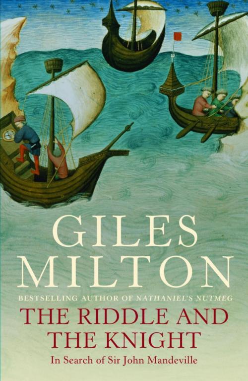 Cover of the book The Riddle and the Knight by Giles Milton, John Murray Press