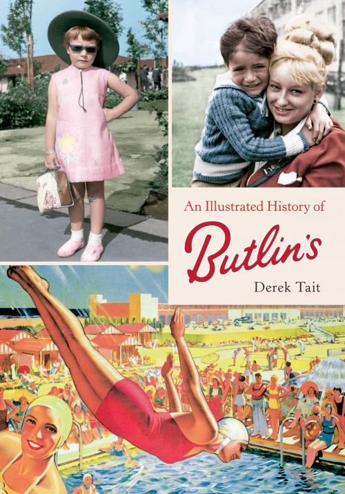 Cover of the book An Illustrated History of Butlins by Derek Tait, Amberley Publishing