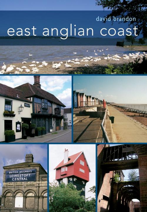 Cover of the book East Anglian Coast by David Brandon, Amberley Publishing