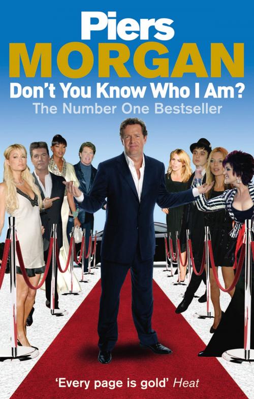 Cover of the book Don't You Know Who I Am? by Piers Morgan, Ebury Publishing