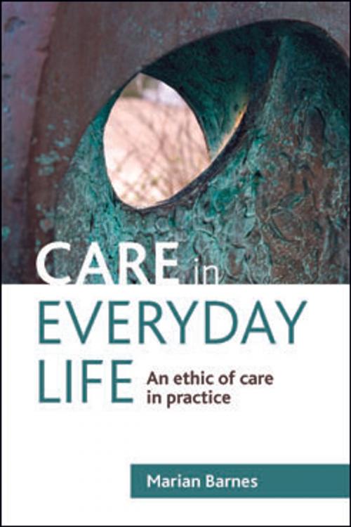 Cover of the book Care in everyday life by Barnes, Marian, Policy Press