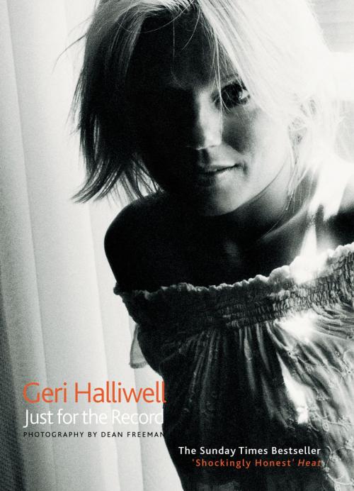 Cover of the book Just For The Record by Geri Halliwell, Ebury Publishing