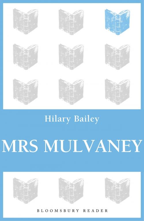 Cover of the book Mrs Mulvaney by Hilary Bailey, Bloomsbury Publishing