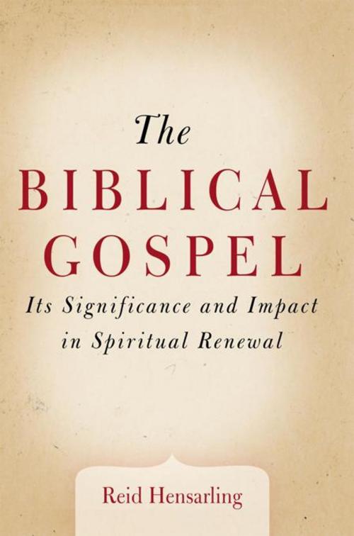Cover of the book The Biblical Gospel by Reid Hensarling, WestBow Press