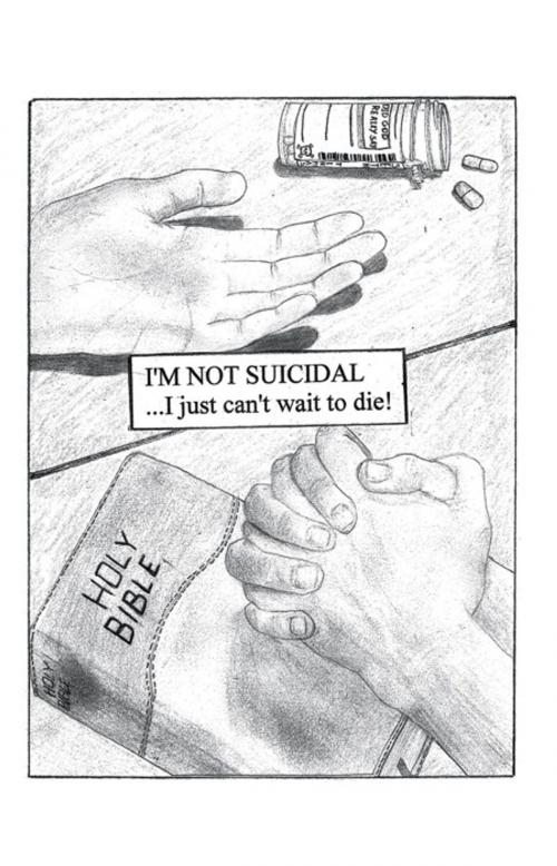 Cover of the book I'm Not Suicidal, I Just Can't Wait to Die! by Scott G. Lynch, WestBow Press