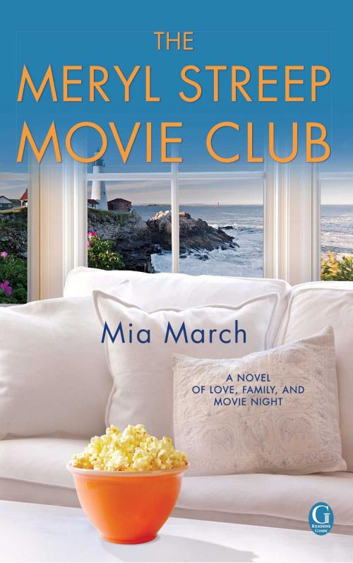 Cover of the book The Meryl Streep Movie Club by Mia March, Gallery Books