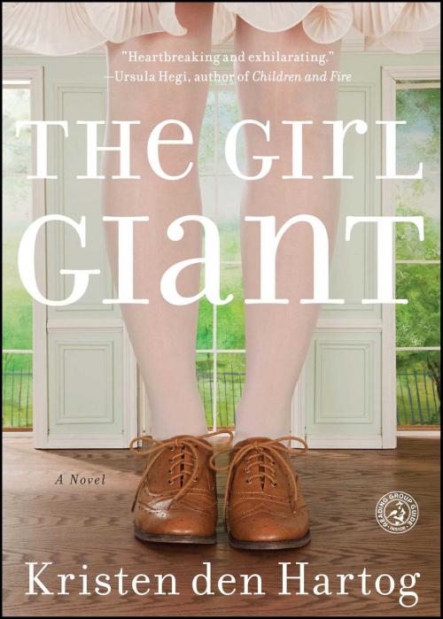 Cover of the book The Girl Giant by Kristen den Hartog, Simon & Schuster