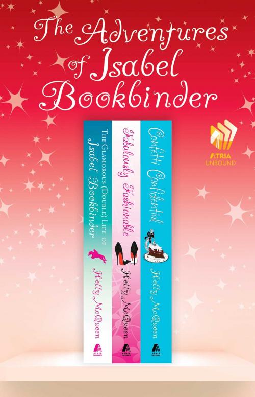 Cover of the book The Adventures of Isabel Bookbinder: A Collection by Holly McQueen, Atria Books