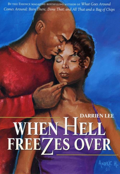Cover of the book When Hell Freezes Over by Darrien Lee, Strebor Books