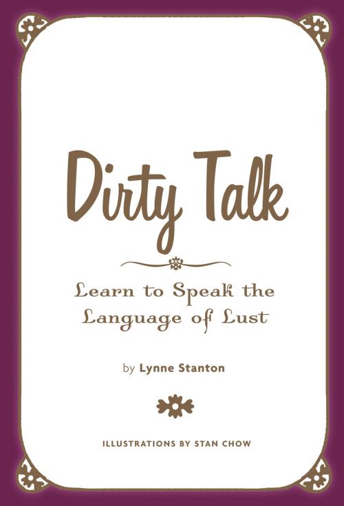 Cover of the book Dirty Talk by Lynne Stanton, Chronicle Books LLC