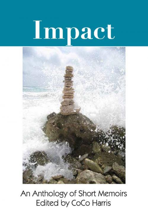 Cover of the book Impact: An Anthology of Short Memoirs by CoCo Harris, Telling Our Stories Press