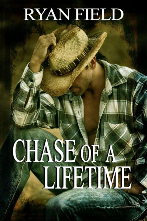 Cover of the book Chase Of A Lifetime by Ryan Field, Ryan Field