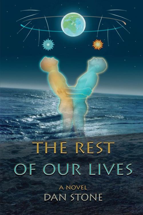 Cover of the book The Rest of Our Lives: a novel by Dan Stone, Lethe Press, Inc.
