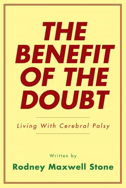 Cover of the book The Benefit of the Doubt by Rodney Maxwell Stone, Balboa Press AU