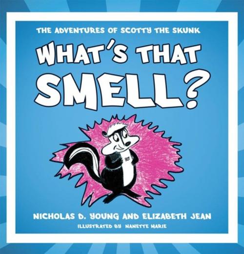 Cover of the book What's That Smell? by Elizabeth Jean, Nicholas D. Young, Balboa Press