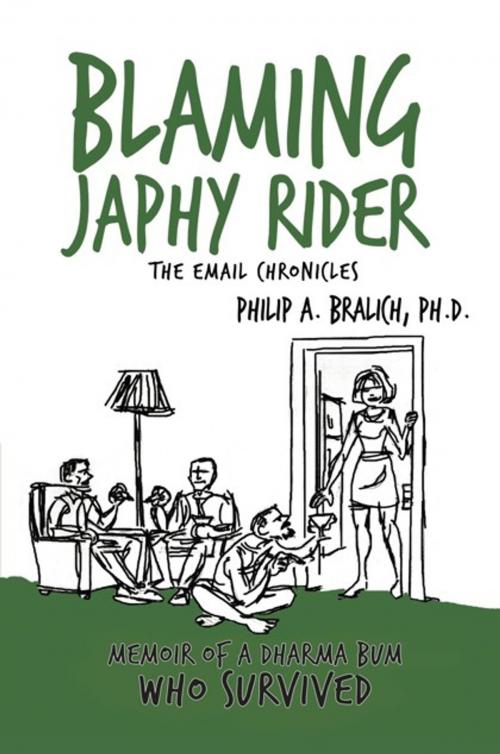 Cover of the book Blaming Japhy Rider: the Email Chronicles by Philip A. Bralich, Balboa Press