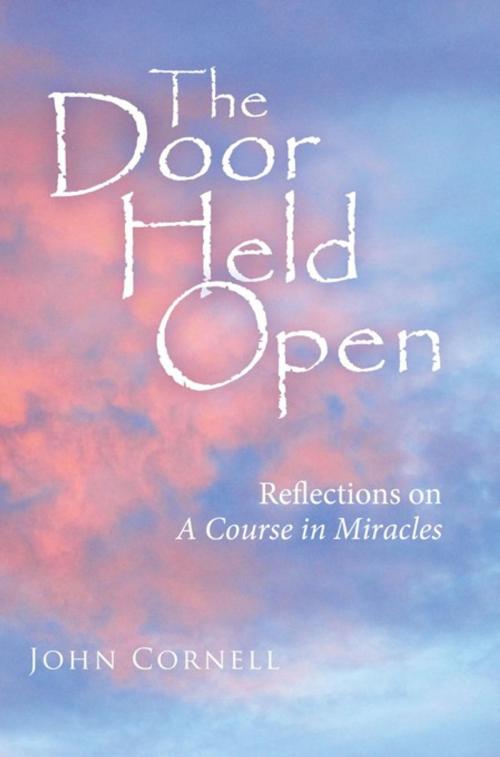 Cover of the book The Door Held Open by John Cornell, Balboa Press