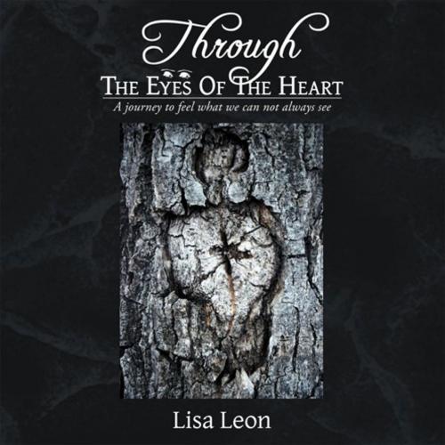 Cover of the book Through the Eyes of the Heart by Lisa Leon, Balboa Press