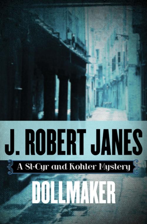 Cover of the book Dollmaker by J. Robert Janes, MysteriousPress.com/Open Road