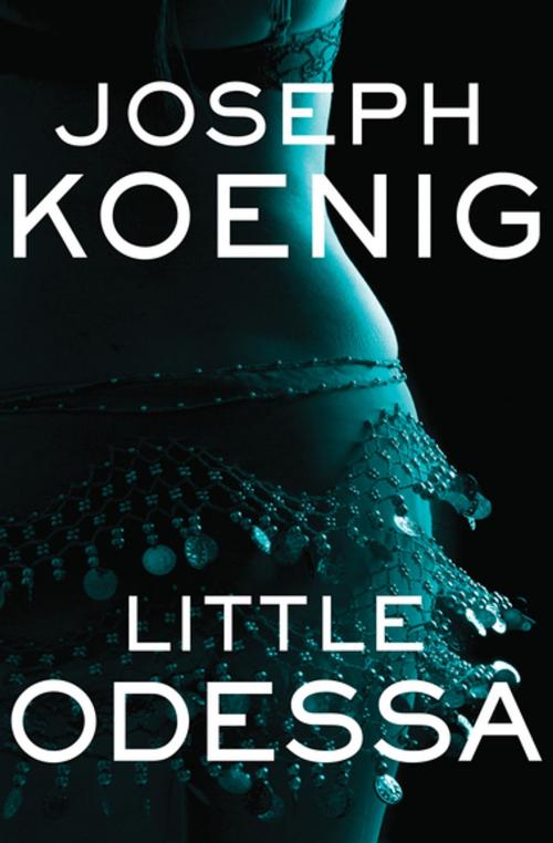 Cover of the book Little Odessa by Joseph Koenig, MysteriousPress.com/Open Road