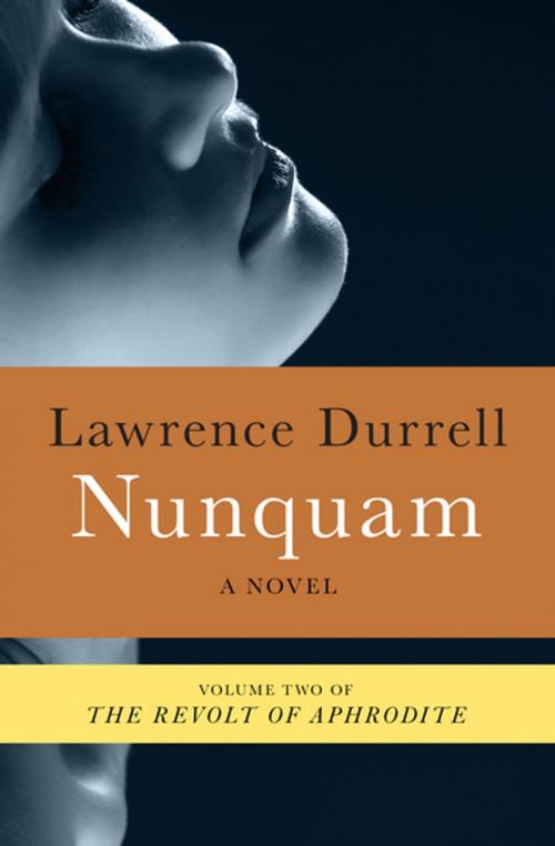 Cover of the book Nunquam by Lawrence Durrell, Open Road Media