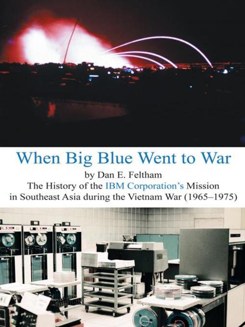 Cover of the book When Big Blue Went to War by Dan E. Feltham, Abbott Press