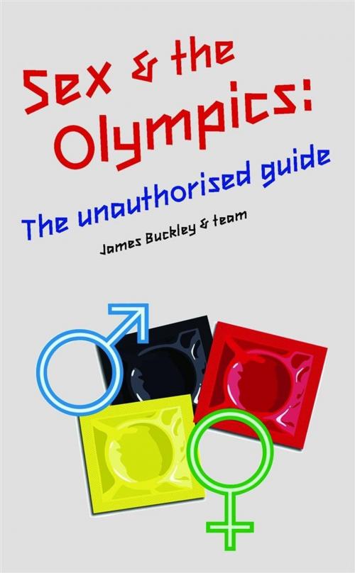 Cover of the book Sex and the Olympics: The Unauthorised Guide by Buckley, James; and team, ReadHowYouWant